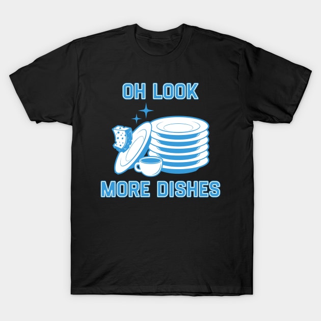 Oh Look More Dishes T-Shirt by NysdenKati